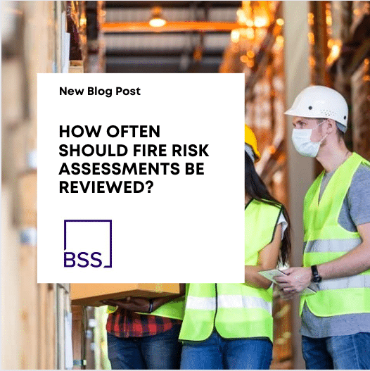 How Often Should Fire Risk Assessments Be Reviewed In The UK?